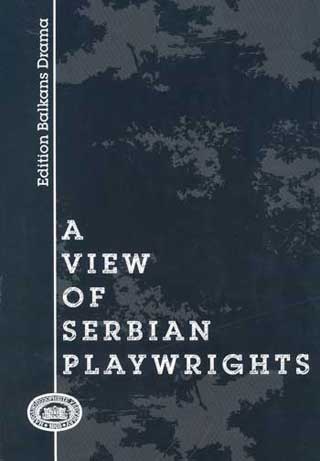 A VIEW OF SERBIAN PLAYWRIGHTS 