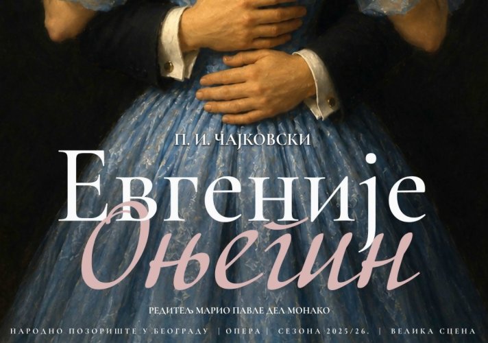 Народно позориште 5. септембра опером „Евгеније Оњегин“ отвара нову сезону Плаве дворане Сава центра
